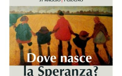 Festa dell’Associazione L’Arca: Dove nasce la speranza?